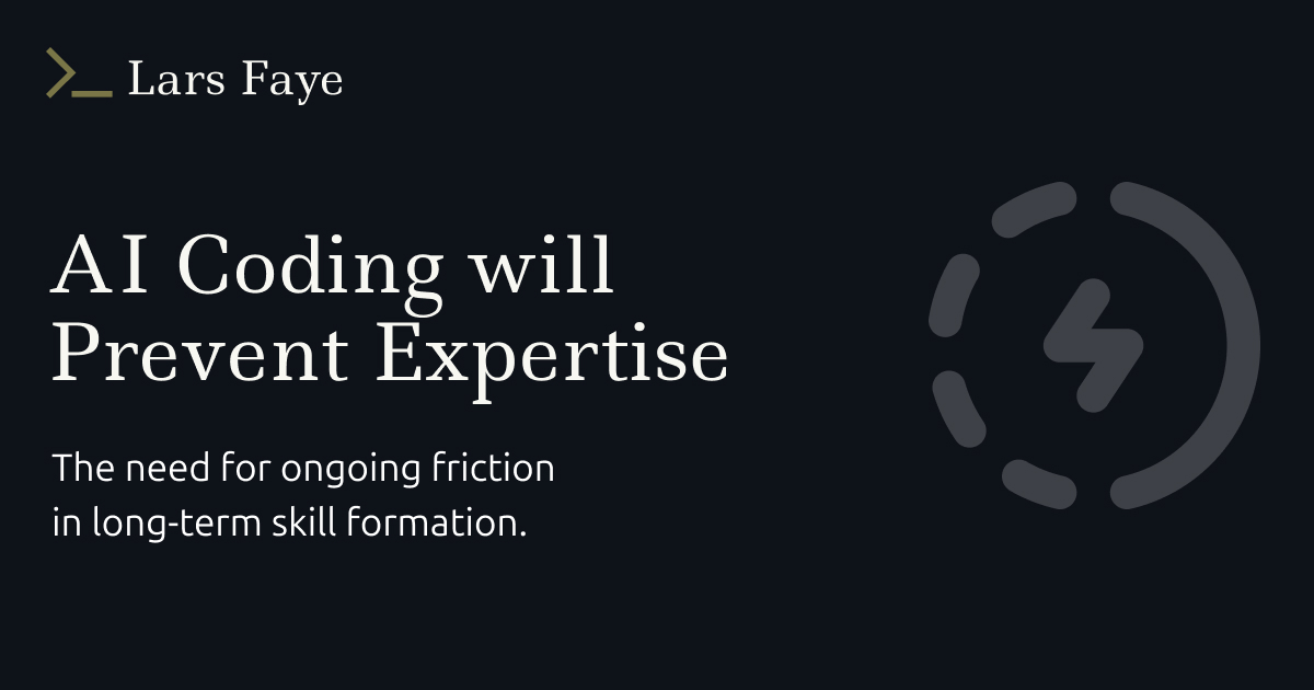 Screenshot of AI Coding will Prevent Expertise | Lars Faye