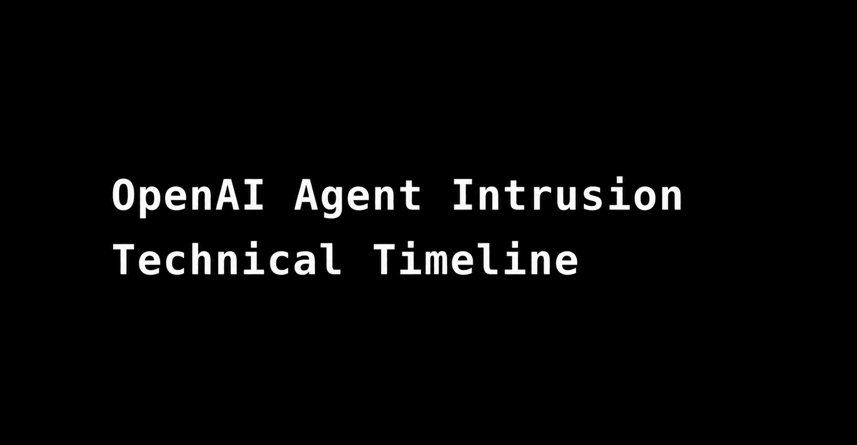 Screenshot of Anatomy of a Frontier Lab Agent Intrusion: A Technical Timeline of the July 2026 Incident