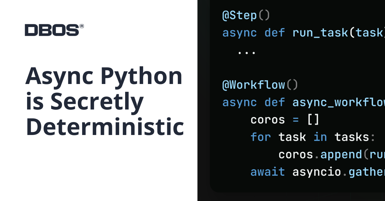 Screenshot of Async Python is Secretly Deterministic | DBOS