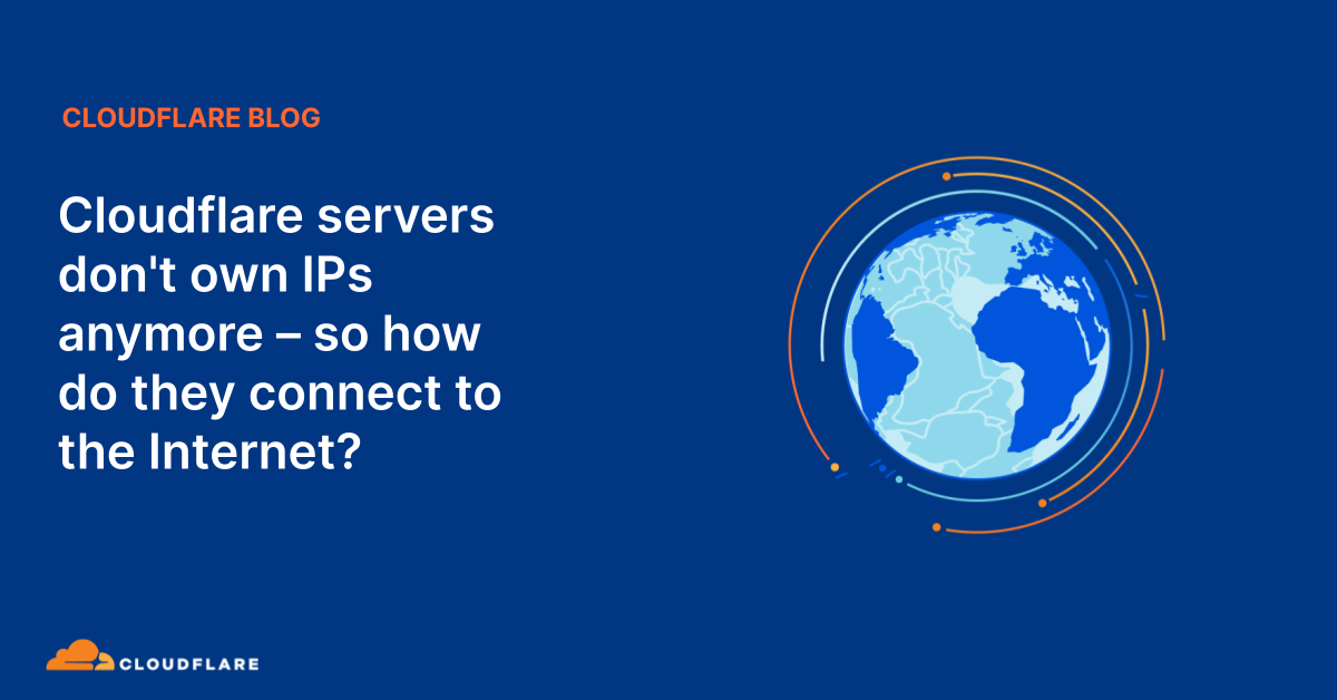 Screenshot of Cloudflare servers don't own IPs anymore – so how do they connect to the Internet?
