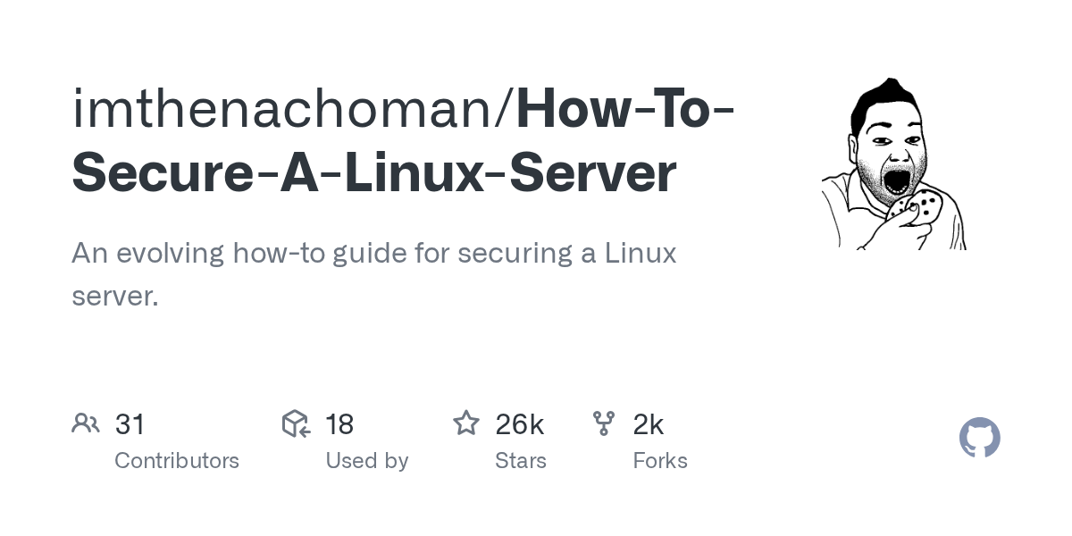 Screenshot of GitHub - imthenachoman/How-To-Secure-A-Linux-Server: An evolving how-to guide for securing a Linux server.