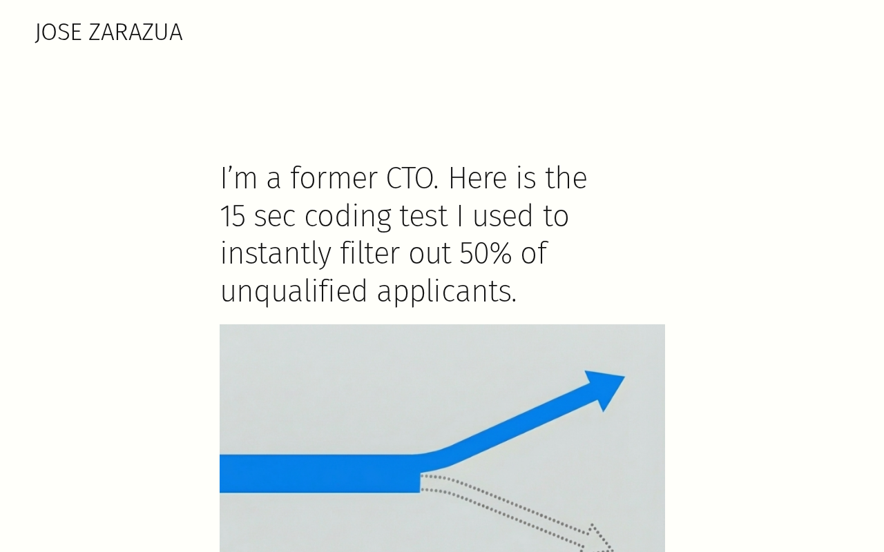 Screenshot of I’m a former CTO. Here is the 15 sec coding test I used to instantly filter out 50% of unqualified applicants. – Jose Zarazua