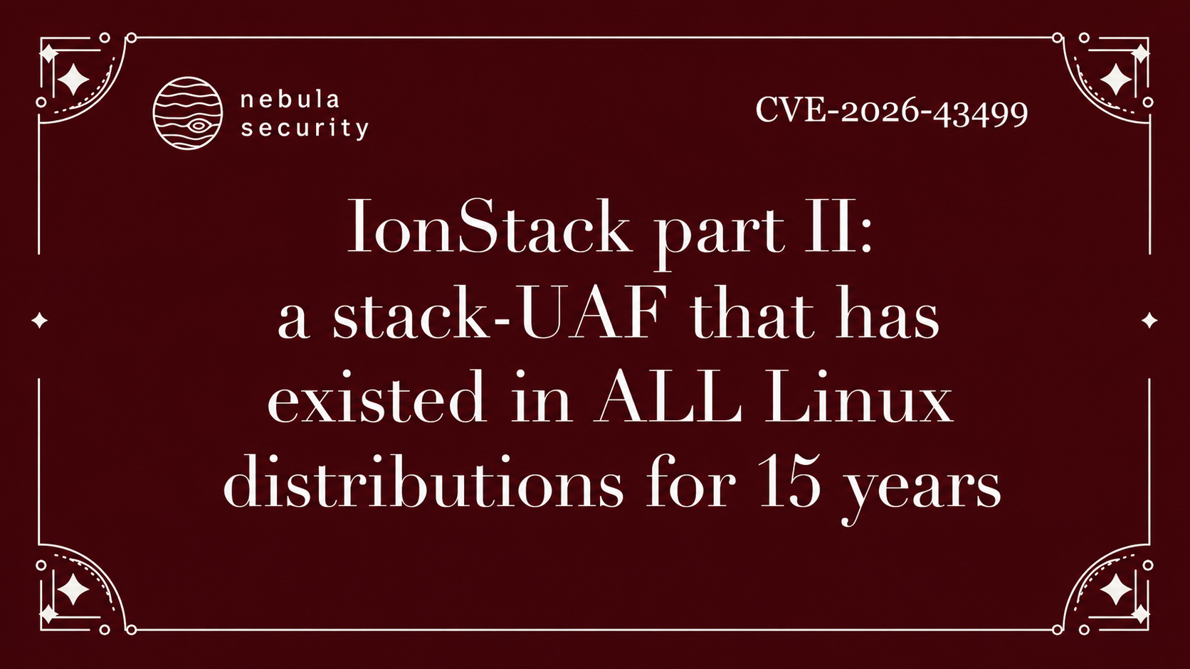 Screenshot of IonStack part II: GhostLock, a stack-UAF that has existed in ALL Linux distributions for 15 years
