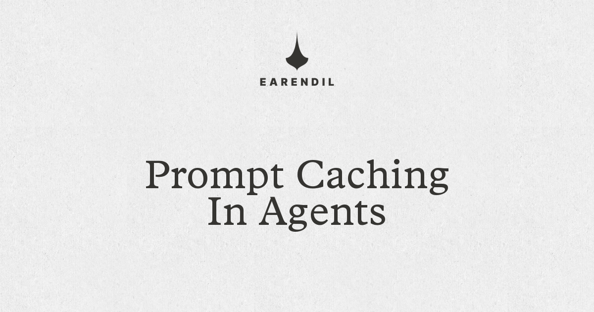 Screenshot of Prompt Caching In Agents | EARENDIL