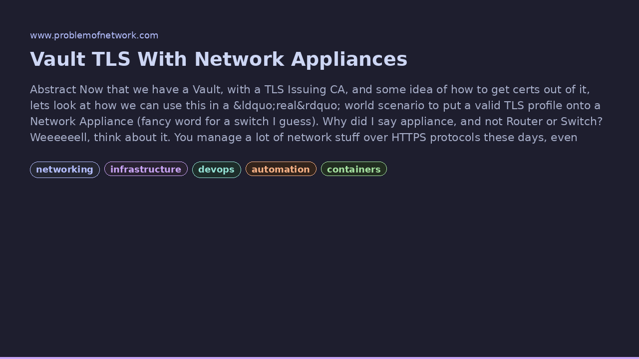 Screenshot of Vault TLS With Network Appliances