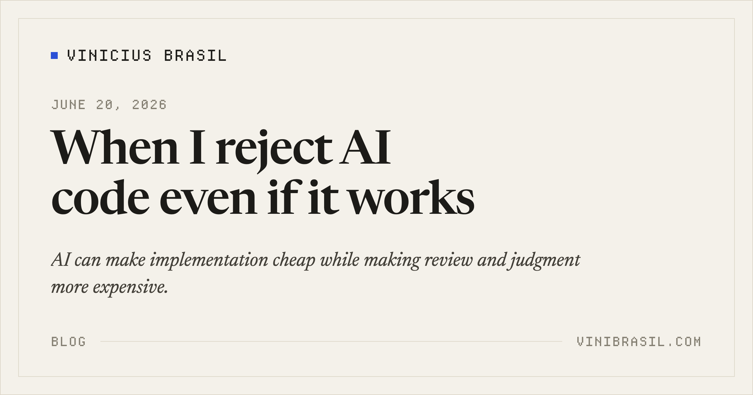 Screenshot of When I reject AI code even if it works — Vinicius Brasil